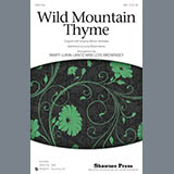 Download or print Marti Lunn Lantz & Lois Brownsey Wild Mountain Thyme Sheet Music Printable PDF 7-page score for Folk / arranged SAB Choir SKU: 1924857