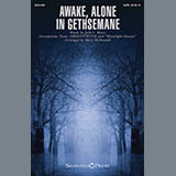 Download or print Mary McDonald Awake, Alone In Gethsemane Sheet Music Printable PDF 7-page score for Sacred / arranged SATB Choir SKU: 177036