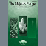 Download or print Michael Barrett and Ed Steele The Majestic Manger (arr. Michael Barrett) Sheet Music Printable PDF 10-page score for Christmas / arranged SATB Choir SKU: 885597