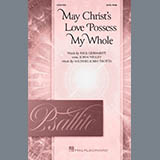 Download or print Michael John Trotta May Christ's Love Possess My Whole Sheet Music Printable PDF 10-page score for Sacred / arranged SATB Choir SKU: 2012428