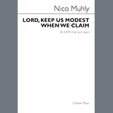 Download or print Nico Muhly Lord, Keep Us Modest When We Claim Sheet Music Printable PDF 5-page score for Classical / arranged SATB Choir SKU: 509482