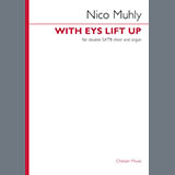 Download or print Nico Muhly With Eys Lift Up Sheet Music Printable PDF 15-page score for Classical / arranged SSAATTBB Choir SKU: 1645724