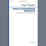 Download or print Paul Mealor While Shepherds Watch'd Sheet Music Printable PDF 7-page score for Concert / arranged SATB Choir SKU: 1698776