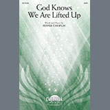 Download or print Pepper Choplin God Knows We Are Lifted Up Sheet Music Printable PDF 11-page score for Sacred / arranged SATB Choir SKU: 2271060