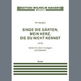 Download or print Per Norgard Singe die Gärten, mein Herz, die du nicht kennst (12 Singers) Sheet Music Printable PDF 28-page score for Classical / arranged Choir SKU: 1649968