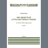Download or print Phillip Faber Hey What's Up Little Butterfly Friend (for SSAATTBB or Eight Voices) Sheet Music Printable PDF 30-page score for Concert / arranged SSAATTBB Choir SKU: 2096811