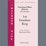 Download or print Raymond Wise Let Freedom Ring Sheet Music Printable PDF 11-page score for Concert / arranged SATB Choir SKU: 1736948