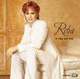 Download or print Reba McEntire If You See Him/If You See Her Sheet Music Printable PDF 6-page score for Country / arranged Piano, Vocal & Guitar Chords (Right-Hand Melody) SKU: 1776148