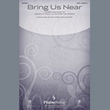 Download or print Richard Kingsmore Bring Us Near Sheet Music Printable PDF 11-page score for Sacred / arranged SATB Choir SKU: 199135
