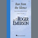 Download or print Roger Emerson Run From The Silence Sheet Music Printable PDF 9-page score for Festival / arranged SAB Choir SKU: 1657720