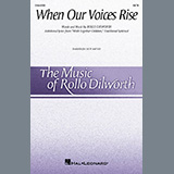 Download or print Rollo Dilworth When Our Voices Rise Sheet Music Printable PDF 14-page score for Concert / arranged SATB Choir SKU: 1558531