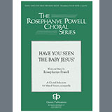 Download or print Rosephanye Powell Have You Seen The Baby Jesus Sheet Music Printable PDF 11-page score for Christmas / arranged SATB Choir SKU: 1766582