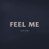 Download or print Selena Gomez Feel Me Sheet Music Printable PDF 5-page score for Pop / arranged Piano, Vocal & Guitar Chords (Right-Hand Melody) SKU: 443050