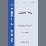 Download or print Stacey Gibbs Great Day! Sheet Music Printable PDF 11-page score for Spiritual / arranged SATB divisi Choir SKU: 1832666