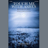 Download or print Stacey Nordmeyer and Joseph M. Martin Touch Me With Ashes Sheet Music Printable PDF 10-page score for Easter / arranged 2-Part Choir SKU: 1858764