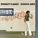 Download or print Stanley Clarke School Days Sheet Music Printable PDF 7-page score for Rock / arranged Bass Guitar Tab SKU: 1414029