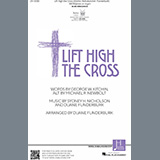 Download or print Sydney H. Nicholson Lift High the Cross (arr. Duane Funderburk) Sheet Music Printable PDF 11-page score for Concert / arranged SATB Choir SKU: 1357257