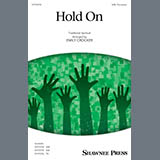 Download or print Traditional Spiritual Hold On (arr. Emily Crocker) Sheet Music Printable PDF 7-page score for Concert / arranged TB Choir SKU: 1914123