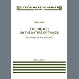 Download or print Tyler Futrell Epilogue: On The Nature Of Things Sheet Music Printable PDF 69-page score for Classical / arranged SSAATTBB Choir SKU: 2244669