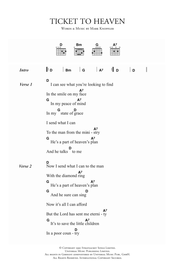 Learn to play Dire Straits Ticket To Heaven sheet music for Guitar Chords/Lyrics in minutes. Price: 4.4900$ Dire Straits Ticket To Heaven sheet music notes and chords arranged for Guitar Chords/Lyrics