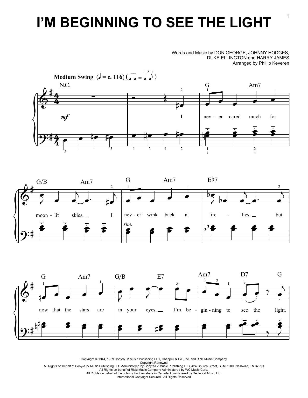 Learn to play Duke Ellington I'm Beginning To See The Light (arr. Phillip Keveren) sheet music for Easy Piano in minutes. Price: 6.9900$ Duke Ellington I'm Beginning To See The Light (arr. Phillip Keveren) sheet music notes and chords arranged for Easy Piano