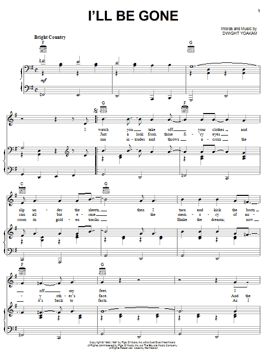 Learn to play Dwight Yoakam I'll Be Gone sheet music for Piano, Vocal & Guitar Chords (Right-Hand Melody) in minutes. Price: 7.8900$ Dwight Yoakam I'll Be Gone sheet music notes and chords arranged for Piano, Vocal & Guitar Chords (Right-Hand Melody)
