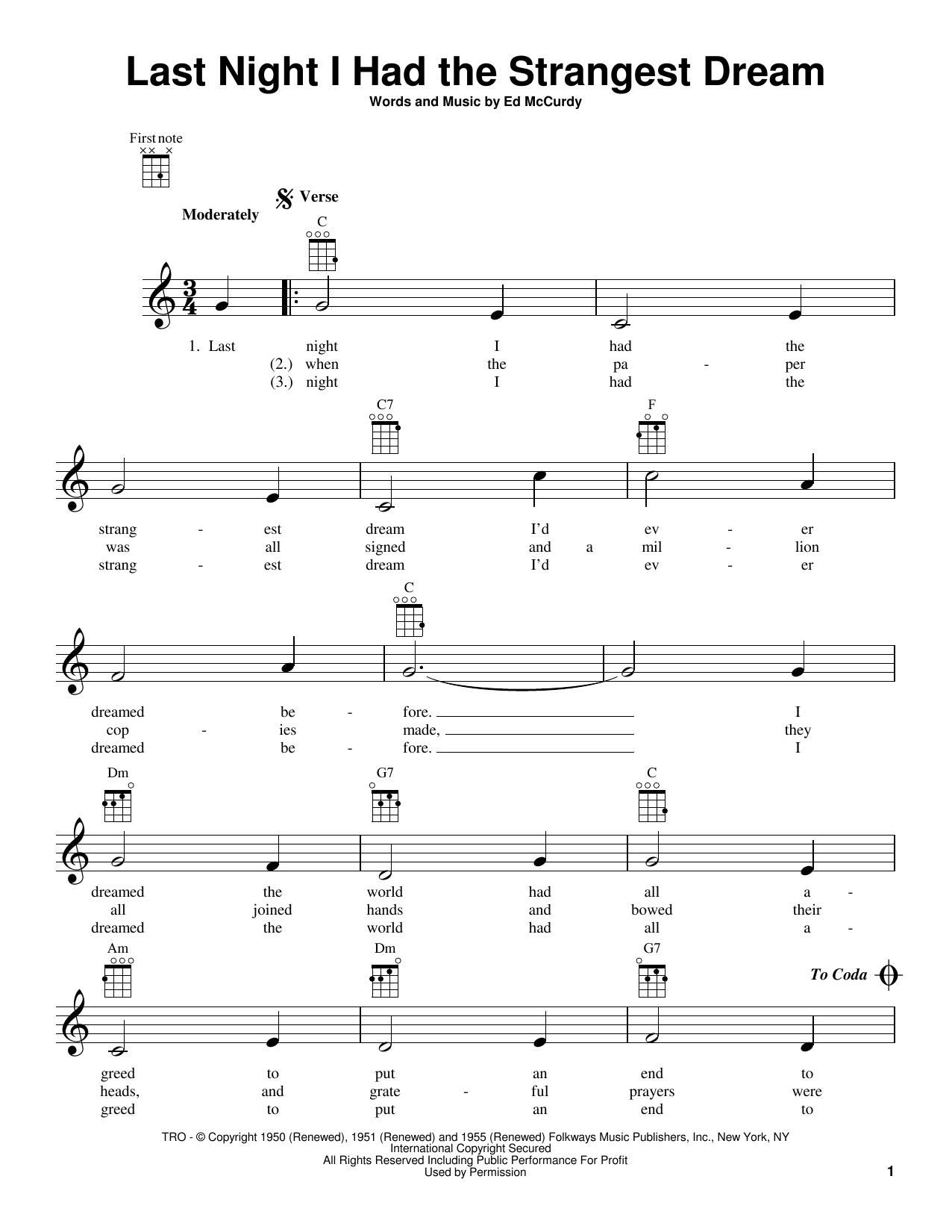Learn to play Ed McCurdy Last Night I Had The Strangest Dream sheet music for Ukulele in minutes. Price: 5.9900$ Ed McCurdy Last Night I Had The Strangest Dream sheet music notes and chords arranged for Ukulele