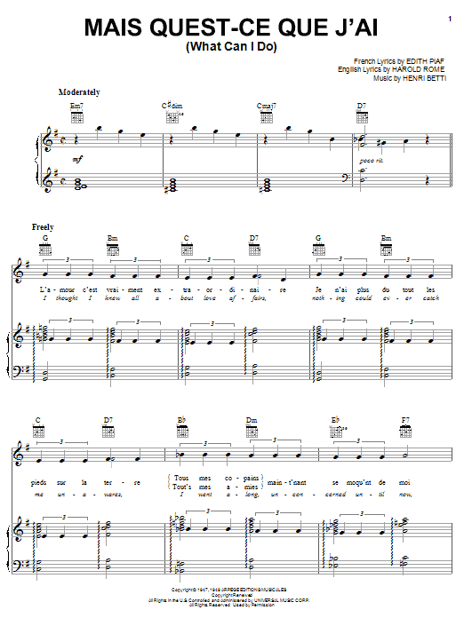 Learn to play Edith Piaf Mais Quest-Ce Que J'ai (What Can I Do) sheet music for Piano, Vocal & Guitar Chords (Right-Hand Melody) in minutes. Price: 7.8900$ Edith Piaf Mais Quest-Ce Que J'ai (What Can I Do) sheet music notes and chords arranged for Piano, Vocal & Guitar Chords (Right-Hand Melody)
