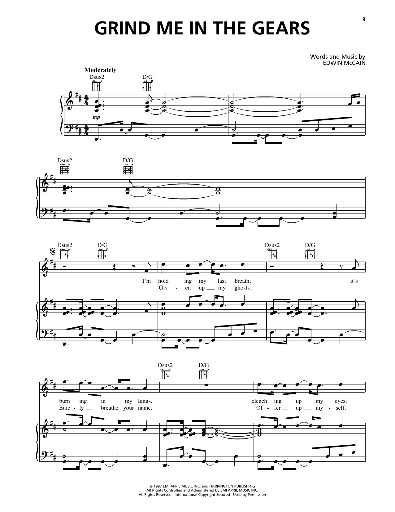 Learn to play Edwin McCain Grind Me In The Gears sheet music for Piano, Vocal & Guitar Chords (Right-Hand Melody) in minutes. Price: 7.8900$ Edwin McCain Grind Me In The Gears sheet music notes and chords arranged for Piano, Vocal & Guitar Chords (Right-Hand Melody)