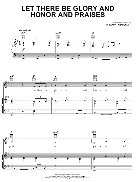 Learn to play Elizabeth Greenelsh Let There Be Glory And Honor And Praises sheet music for Piano, Vocal & Guitar Chords (Right-Hand Melody) in minutes. Price: 7.8900$ Elizabeth Greenelsh Let There Be Glory And Honor And Praises sheet music notes and chords arranged for Piano, Vocal & Guitar Chords (Right-Hand Melody)