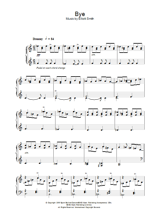 Learn to play Elliott Smith Bye sheet music for Piano Solo in minutes. Price: 7.8900$ Elliott Smith Bye sheet music notes and chords arranged for Piano Solo