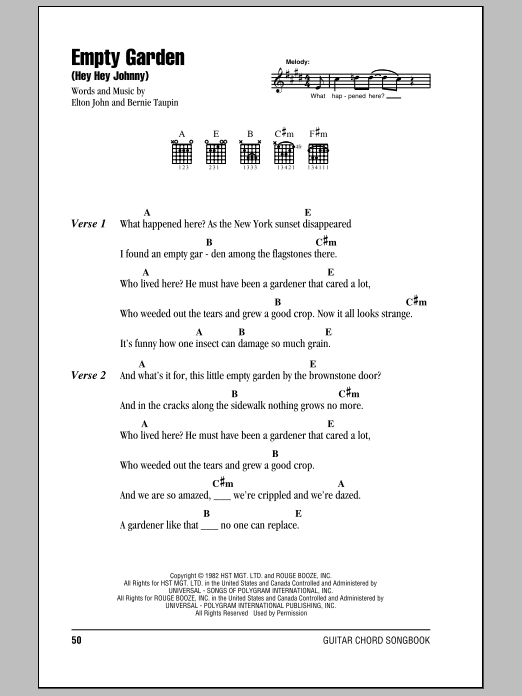 Learn to play Elton John Empty Garden (Hey Hey Johnny) sheet music for Guitar Chords/Lyrics in minutes. Price: 4.4900$ Elton John Empty Garden (Hey Hey Johnny) sheet music notes and chords arranged for Guitar Chords/Lyrics
