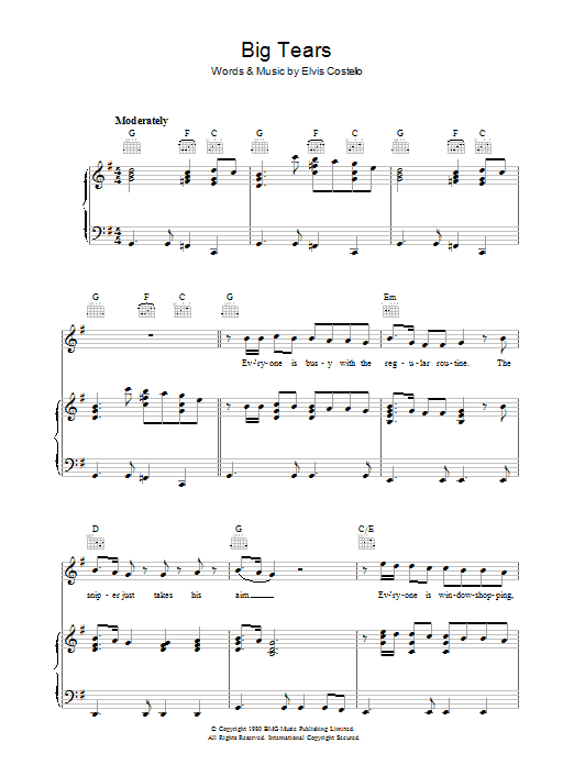 Learn to play Elvis Costello Big Tears sheet music for Piano, Vocal & Guitar Chords in minutes. Price: 7.8900$ Elvis Costello Big Tears sheet music notes and chords arranged for Piano, Vocal & Guitar Chords