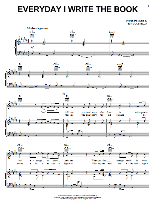 Learn to play Elvis Costello Everyday I Write The Book sheet music for Piano, Vocal & Guitar Chords (Right-Hand Melody) in minutes. Price: 7.8900$ Elvis Costello Everyday I Write The Book sheet music notes and chords arranged for Piano, Vocal & Guitar Chords (Right-Hand Melody)