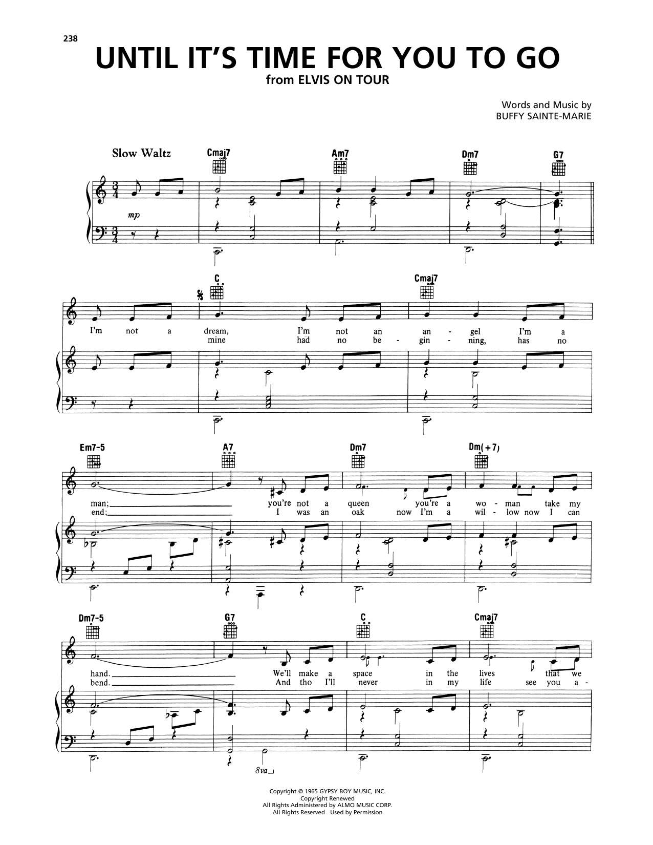 Learn to play Elvis Presley Until It's Time For You To Go sheet music for Piano, Vocal & Guitar Chords (Right-Hand Melody) in minutes. Price: 7.8900$ Elvis Presley Until It's Time For You To Go sheet music notes and chords arranged for Piano, Vocal & Guitar Chords (Right-Hand Melody)