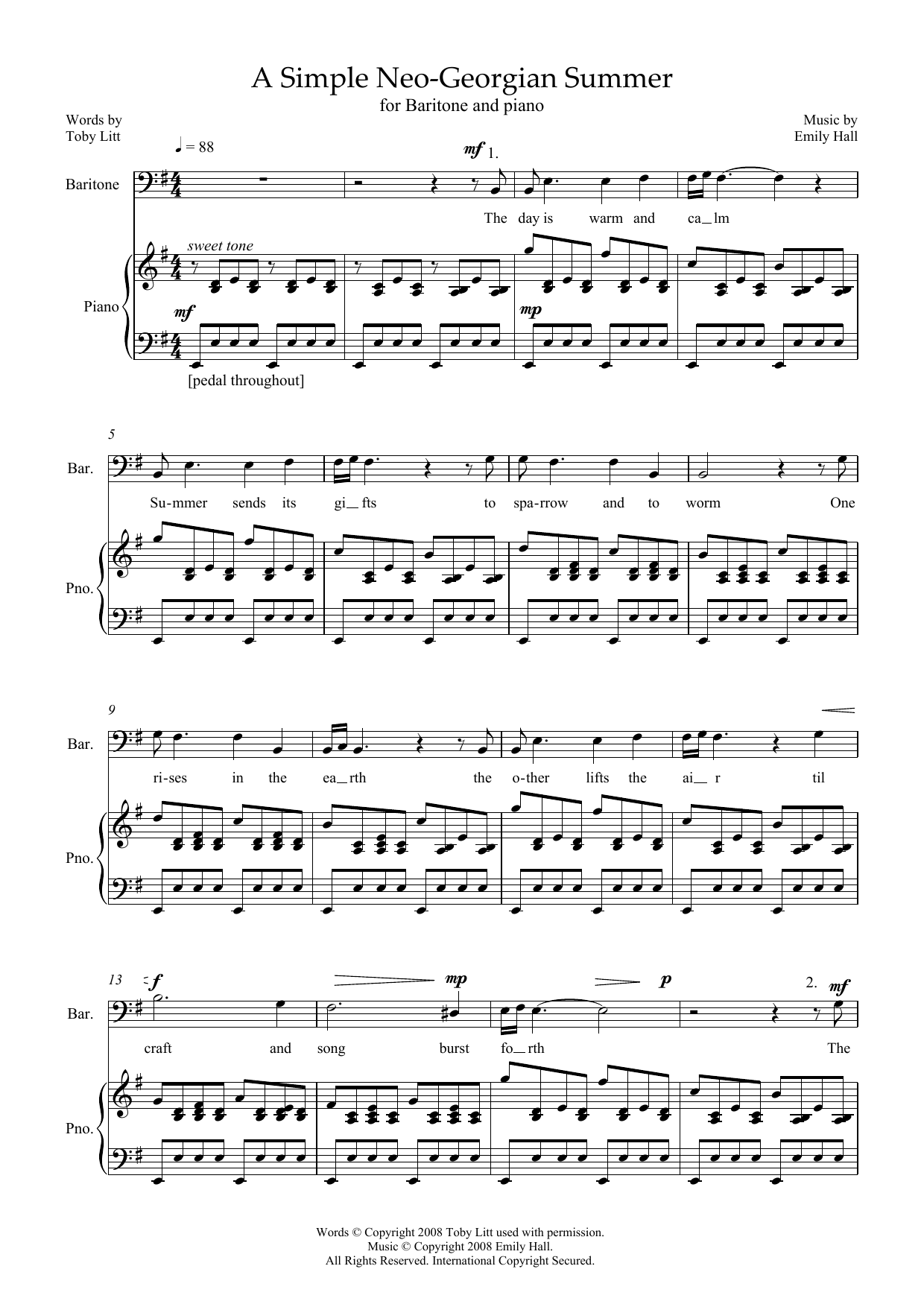 Learn to play Emily Hall A Simple Neo-Georgian Summer (for baritone & piano) sheet music for Piano & Vocal in minutes. Price: 7.8900$ Emily Hall A Simple Neo-Georgian Summer (for baritone & piano) sheet music notes and chords arranged for Piano & Vocal
