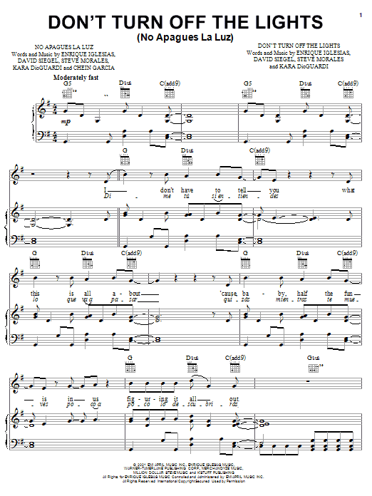 Learn to play Enrique Iglesias Don't Turn Off The Lights sheet music for Piano, Vocal & Guitar Chords (Right-Hand Melody) in minutes. Price: 7.8900$ Enrique Iglesias Don't Turn Off The Lights sheet music notes and chords arranged for Piano, Vocal & Guitar Chords (Right-Hand Melody)