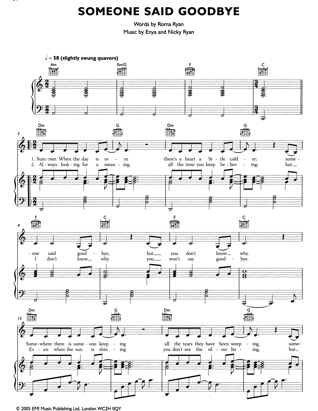 Learn to play Enya Someone Said Goodbye sheet music for Piano, Vocal & Guitar Chords (Right-Hand Melody) in minutes. Price: 7.8900$ Enya Someone Said Goodbye sheet music notes and chords arranged for Piano, Vocal & Guitar Chords (Right-Hand Melody)