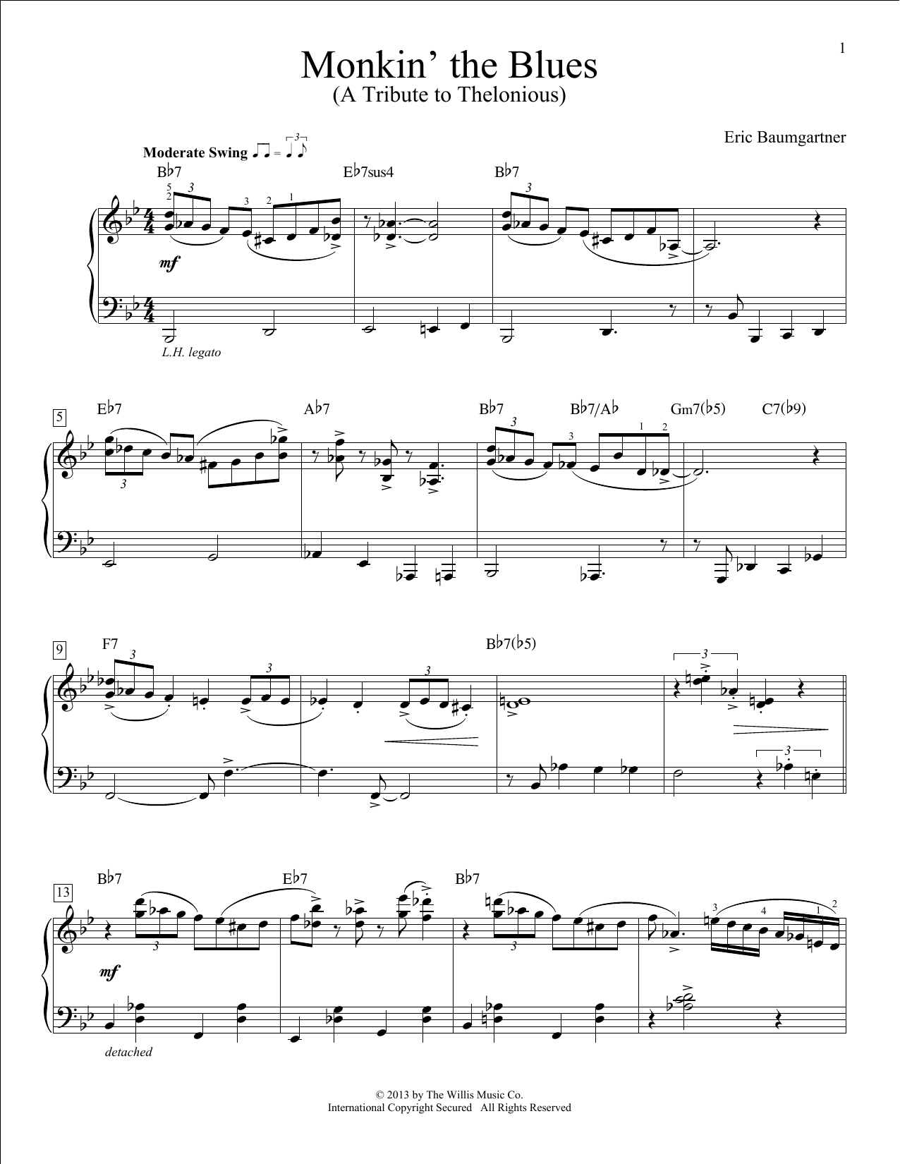 Learn to play Eric Baumgartner Monkin' The Blues (A Tribute To Thelonious) sheet music for Educational Piano in minutes. Price: 6.9900$ Eric Baumgartner Monkin' The Blues (A Tribute To Thelonious) sheet music notes and chords arranged for Educational Piano