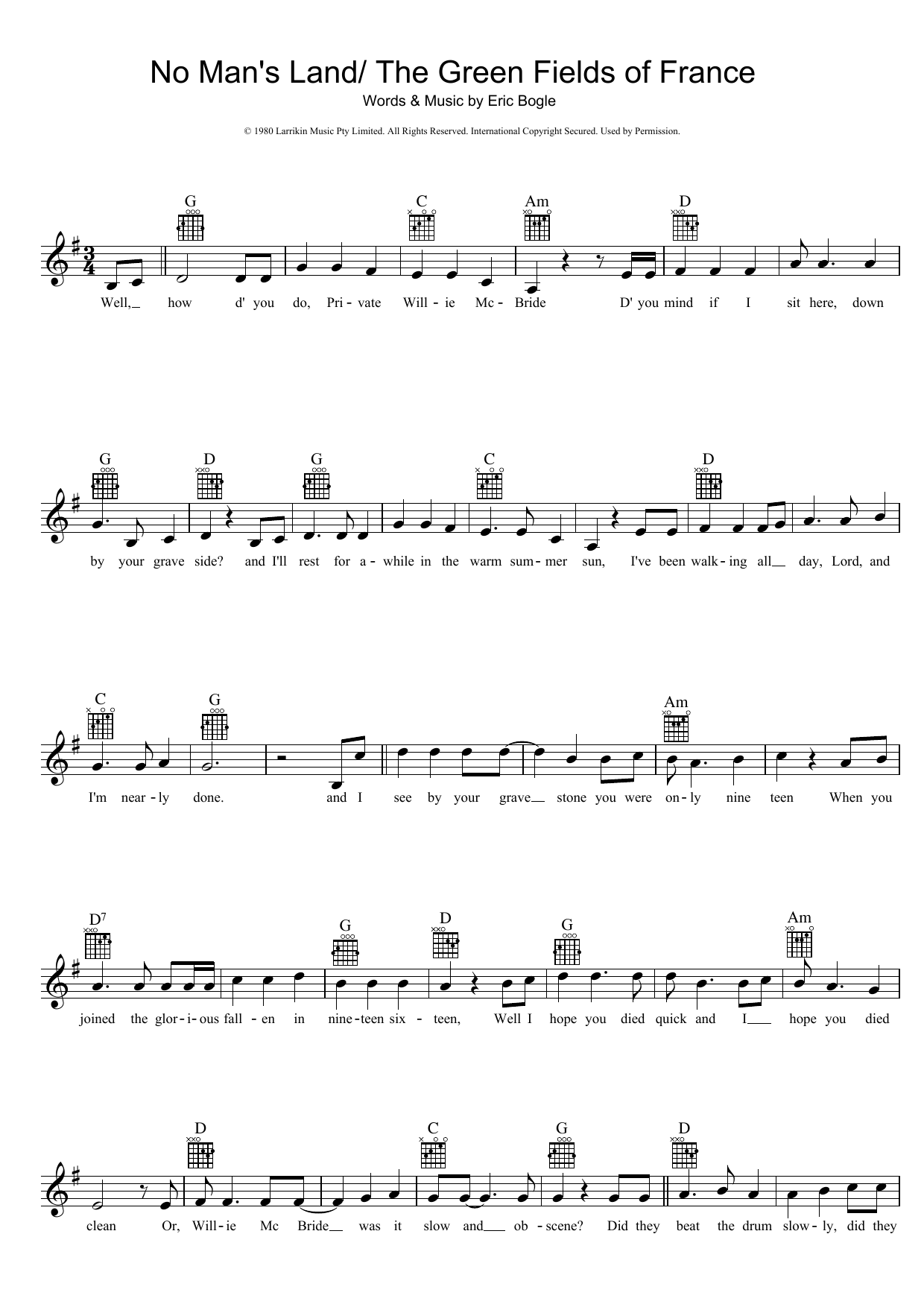 Learn to play Eric Bogle No Man's Land / The Green Fields Of France sheet music for Lead Sheet / Fake Book in minutes. Price: 5.9900$ Eric Bogle No Man's Land / The Green Fields Of France sheet music notes and chords arranged for Lead Sheet / Fake Book