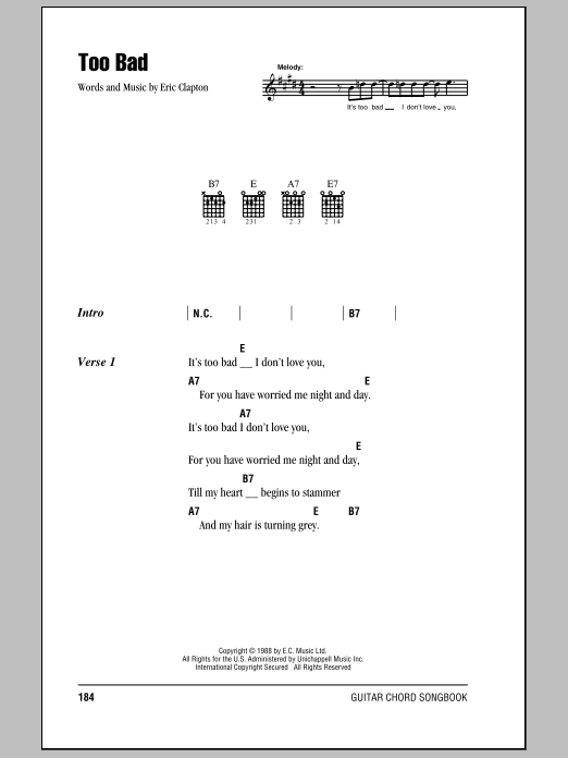 Learn to play Eric Clapton Too Bad sheet music for Ukulele in minutes. Price: 5.9900$ Eric Clapton Too Bad sheet music notes and chords arranged for Ukulele