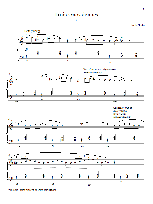 Learn to play Erik Satie Gnossienne No. 3 sheet music for Piano Solo in minutes. Price: 7.8900$ Erik Satie Gnossienne No. 3 sheet music notes and chords arranged for Piano Solo