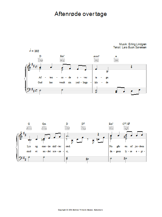 Learn to play Erling Lindgren Aftenrøde Over Tage sheet music for Piano, Vocal & Guitar Chords in minutes. Price: 7.8900$ Erling Lindgren Aftenrøde Over Tage sheet music notes and chords arranged for Piano, Vocal & Guitar Chords