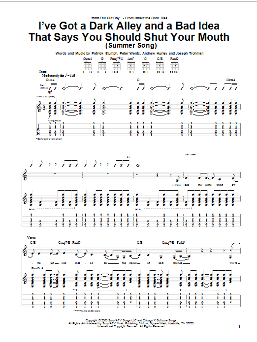 Learn to play Fall Out Boy I've Got A Dark Alley And A Bad Idea That Says You Should Shut Your Mouth (Summer Song) sheet music for Guitar Tab in minutes. Price: 7.8900$ Fall Out Boy I've Got A Dark Alley And A Bad Idea That Says You Should Shut Your Mouth (Summer Song) sheet music notes and chords arranged for Guitar Tab