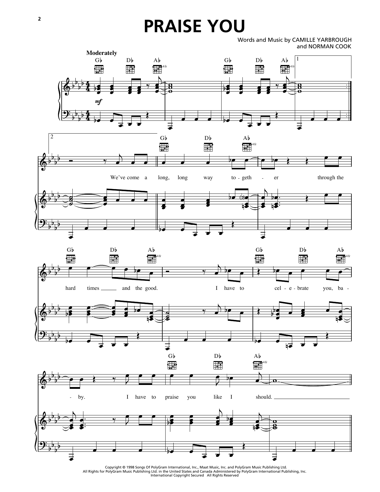 Learn to play Fatboy Slim Praise You (Praise U) sheet music for Piano, Vocal & Guitar Chords (Right-Hand Melody) in minutes. Price: 6.9900$ Fatboy Slim Praise You (Praise U) sheet music notes and chords arranged for Piano, Vocal & Guitar Chords (Right-Hand Melody)