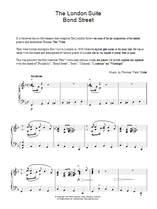 Learn to play Fats Waller Bond Street (from The London Suite) sheet music for Piano Solo in minutes. Price: 7.8900$ Fats Waller Bond Street (from The London Suite) sheet music notes and chords arranged for Piano Solo