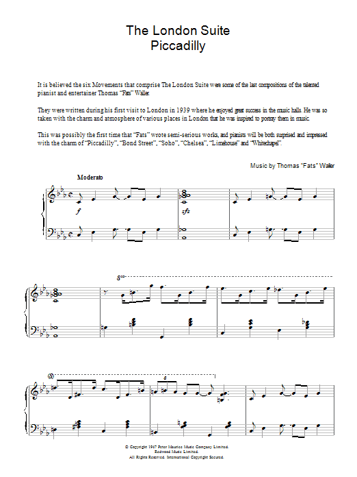 Learn to play Fats Waller Piccadilly (from The London Suite) sheet music for Piano Solo in minutes. Price: 7.8900$ Fats Waller Piccadilly (from The London Suite) sheet music notes and chords arranged for Piano Solo