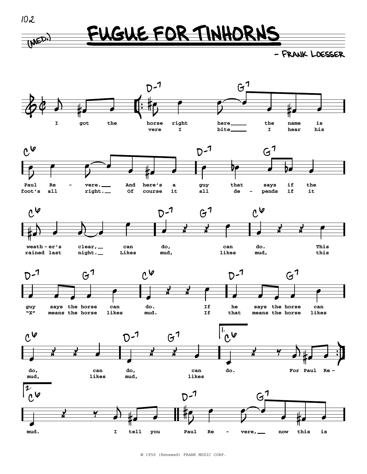 Learn to play Frank Loesser Fugue For Tinhorns (High Voice) sheet music for Real Book – Melody, Lyrics & Chords in minutes. Price: 5.9900$ Frank Loesser Fugue For Tinhorns (High Voice) sheet music notes and chords arranged for Real Book – Melody, Lyrics & Chords