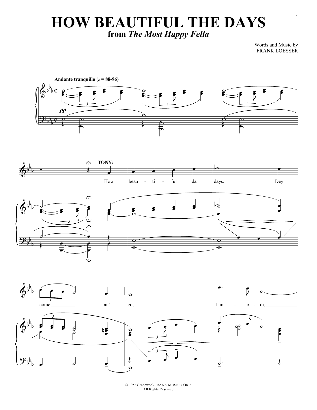 Learn to play Frank Loesser How Beautiful The Days sheet music for Piano & Vocal in minutes. Price: 7.8900$ Frank Loesser How Beautiful The Days sheet music notes and chords arranged for Piano & Vocal