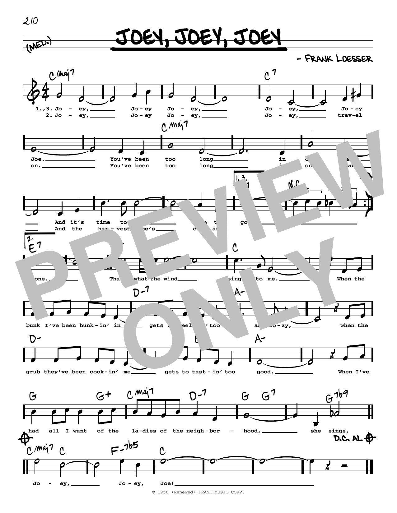 Learn to play Frank Loesser Joey, Joey, Joey (High Voice) (from The Most Happy Fella) sheet music for Real Book – Melody, Lyrics & Chords in minutes. Price: 5.9900$ Frank Loesser Joey, Joey, Joey (High Voice) (from The Most Happy Fella) sheet music notes and chords arranged for Real Book – Melody, Lyrics & Chords